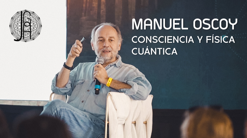 Consciencia y Física Cuántica - Manuel Oscoy